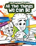 Nubian Bookstore Presents All The Things We Can Be For Boys: Coloring & Activity Book