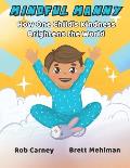 Mindful Manny: How one child's kindness brightens the world