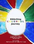 EGGciting Colorful Journey Dutch Version: Bilingual English / Dutch