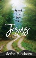 Spend the Day with Jesus