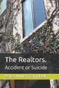 The Realtors.: Accident or Suicide