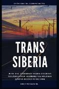 Trans-Siberia: With the legendary Trans-Siberian railroad from Hamburg via Helsinki across Russia to Beijing