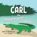 Carl the Misunderstood Crocodile: A Children's Book About Crocodiles, Conservation and Friendship