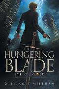 The Hungering Blade: Eye Of Gold Book One