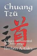 Chuang Tzŭ: Cl?ssico monumental da China antiga