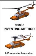 Ncmr Inventing Method: A Formula for Innovation