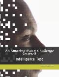 An Amazing Maze: Challenge yourself: Intelligence Test