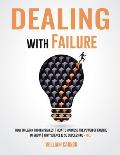 Dealing with Failure: How to Learn from mistakes How to Harness The Power of Failure to Grow Why Science Is So Successful _Vol.1