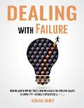Dealing with Failure: How to Learn from mistakes How to Harness The Power of Failure to Grow Why Science Is So Successful _Vol.2