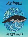 Animals Coloring Book for Adults: A Coloring Book for Adults and Teens
