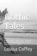 Gothic Tales: A Collection of Short Stories Inspired by the Evolution of Gothic Literature from Walpole to Carter
