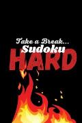 Take a Break... Sudoku: Hard!