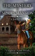 The Mystery at Miser's Mansion: A Jodi Fischer Mystery