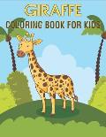 Giraffe Coloring Book For Kids: Funny Giraffe Coloring Book for Kids. Perfect for all ages