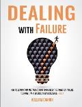 Dealing with Failure: How to Learn from mistakes How to Harness The Power of Failure to Grow Why Science Is So Successful _Vol.3