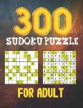 300 Sudokupuzzle for Adult: Logical Thinking - Brain Game Book Easy To Hard Sudoku Puzzles For Adult
