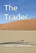 The Trader.