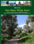 Das Biker Bilder Buch: Die sch?nsten NRW Radtouren in gro?formatigen Bildfolgen