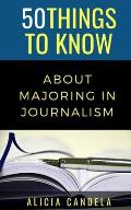 50 Things to Know About Majoring In Journalism