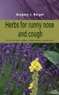 Herbs for runny nose and cough: 15 herbs for upper respiratory problems