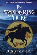 Special Edition: The Wandering Duke: Book Four of The Warhorse of Esdragon