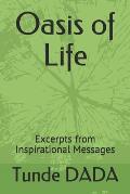 Oasis of Life: Excerpts from Inspirational Messages