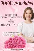 Woman-Know The Non-Negotiables In Your Relationship: To a wife, girlfriend or fiancee in love, your core values preserve your identity and relationshi