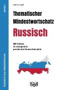 Thematischer Mindestwortschatz Russisch: 600 W?rter, 25 Sachgebiete, praxisnahe Kontextbeispiele