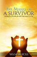 The Marks of a Survivor: Strategy for surviving the difficult seasons of your life