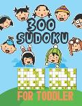 300 Sudoku for Toddler: Logical Thinking - Brain Game Book Easy To Hard Sudoku Puzzles For Kids