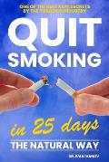 Quit Smoking in 25 Days: The Natural Way