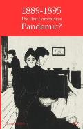 1889-95: The First Coronavirus Pandemic?