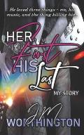 Her First, His Last: My Story