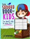 Easy Sudoku Book for Kids: The Smart Way To Have Fun