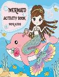 Mermaid Activity Book for Kids: Mermaid Gifts for Girls (Kids Activity Books)
