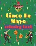 Cinco De Mayo Coloring Book: For Kids Fun Holiday Mexican Culture Celebration Great Gift for Children Amigos and Familia