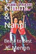 Kimmi & Nanni: Beast to Best