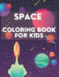 Space Coloring Book For Kids: Great Coloring Pages With Rockets, Astronauts, Planets And More For Children