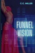 Funnel Vision