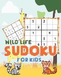 Wild Life Sudoku for kids: Wild Life theme Sudoku Puzzles Including three sizes of 4x4, 6x6 and 9x9