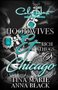 Hoodwives & Rich Thugs of Chicago