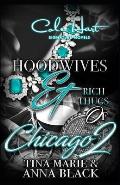 Hoodwives & Rich Thugs of Chicago 2