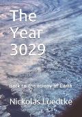 The Year 3029: Back to the colony of Earth
