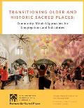 Transitioning Older and Sacred Places: Community-Minded Approaches for Congregations and Judicatories