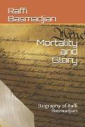 Mortality and Glory: Biography of Raffi Basmadjian