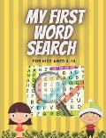 My First Word Search for Kids Aged 5-10: Practice Spelling, Learn Vocabulary, and Improve Reading Skills. 98 Fun and Educational Word for word Activit