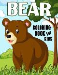 Bear Coloring Book for Kids: Over 50 Fun Coloring and Activity Pages with Baby Bears, Jungle Bears, Teddy Bears, Care Bears and More! for Kids, Tod