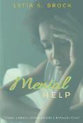 Mental Help: Helping You To Take A Break Before Your Breaking Point