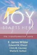 Joy Starts Here: the transformation zone