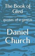 The Book of Gled: quotes of a genius
